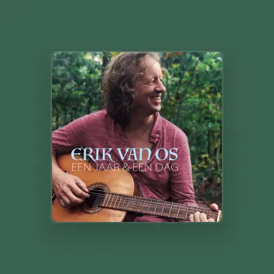 Listen to Erik van Os, watch music videos, read bio, see tour dates & more!