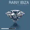 Stream & download Rainy Ibiza (Radio Edit) - Single