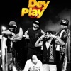 Dey Play - Single