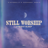 Way Maker - Still Worship, Hill & Integrity's Hosanna! Music