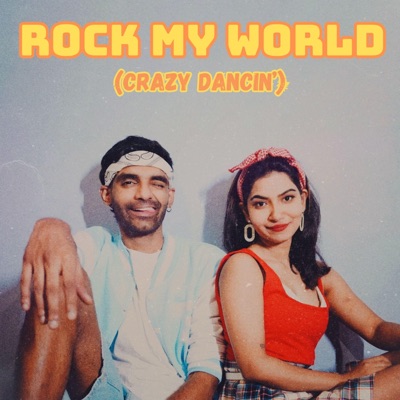 Rock My World (Crazy Dancin') - Single