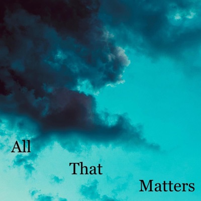 All That Matters - Single