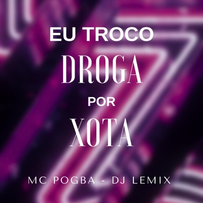 Eu Troco Droga por Xota - Single