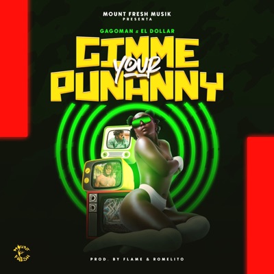 Gimme Your Punanny (feat. El Dollar & Jeremy Elmvp) - Single