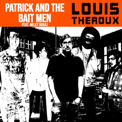 LOUIS THEROUX (feat. MILKY MINAJ) - Single