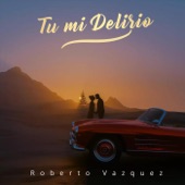 Tu mi Delirio artwork