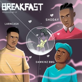 Breakfast (feat. Shoday & DawkinzBMG) Larncash