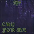 Cry For Me