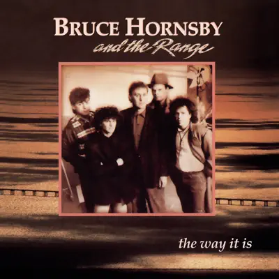 Listen to The Way It Is by Bruce Hornsby & The Range