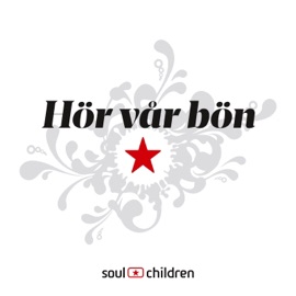 Hör vår bön Soul Children Sverige