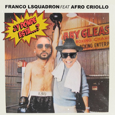 ¿Y dondé está? (feat. Afro Criollo) - Single