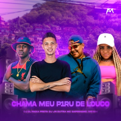 Chama Meu P1Ru de Louco (feat. CL FAIXA PRETA) - Single
