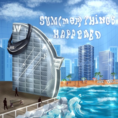 SUM(mer) THINGS HAPPENED - EP