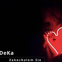 Zakochalem Sie - Single - DeKa
