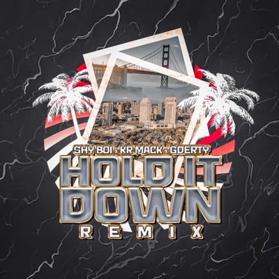 Hold It Down (feat. KR MACK & GDERTY) - Single