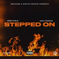 Stepped On (feat. Mikey Polo) - Single - Eazy Trappin'