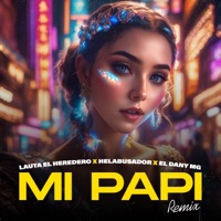 MI PAPI (Remix) - Single - Lauta el heredero, Helabusador & El Dany MG