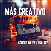 Más Creativo (feat. Legalize) - Single - SongKB Mc