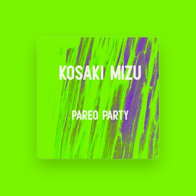 Listen to Kosaki Mizu, watch music videos, read bio, see tour dates & more!