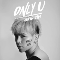 Only U (Remix) - Single - Hoàng Tôn & Binz