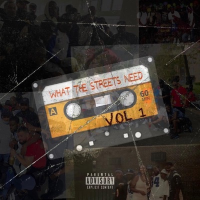 What the Streets Need, Vol. 1