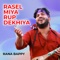 Rasel Miya Rup Dekhiya - Rana Bappy lyrics