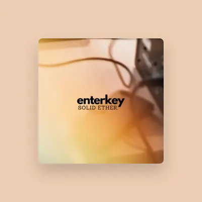 Listen to enterkey, watch music videos, read bio, see tour dates & more!