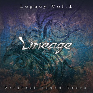Legacy Vol.1 (Lineage Original Game Soundtrack)
