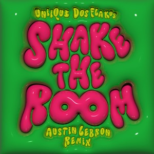 Shake the Room (Austin Lebrón Remix)