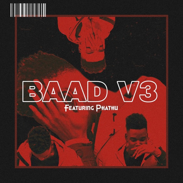 BAAD V3 (feat. Phathu)