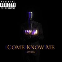 Come Know Me - Single - Jvdxn