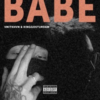BABE - Single - KINGGOSTURDAM & VMITKHVN