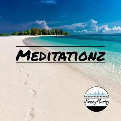 KennyMuziq adlı sanatçının Meditationz albümünü dinle