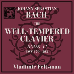 J.S. Bach: The Well-Tempered Clavier BWV 870-893 (Book II)