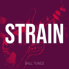 Strain - Ball Tunes