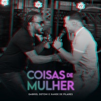 Coisas de Mulher - Single - Gabriel Detoni & Xande De Pilares