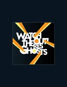 聆聽 Watchout! Theres Ghosts、觀看音樂影片、閱讀小傳、查看巡演日期等！