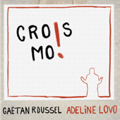 Crois-moi ! (feat. Adeline Lovo) - Gaëtan Roussel Cover Art