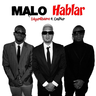 Malo Hablar (feat. Cosmar) - Single
