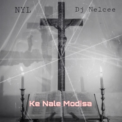 Ke Nale Modisa (feat. Dj Nelcee) - Single