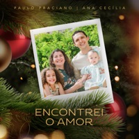 Encontrei o Amor - Single - Paulo Praciano & Ana Cecília Praciano