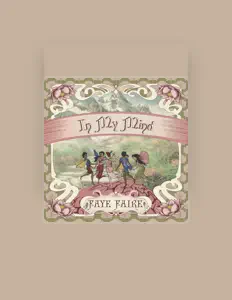 Dengarkan Faye Faire, tonton video musik, baca bio, lihat tanggal tur & lainnya!