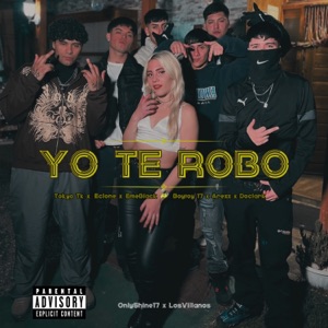Yo te robo (feat. Doclark, Boytoy 17 & Arezz)