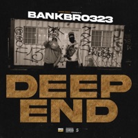 Deep End - Single - BankBro323