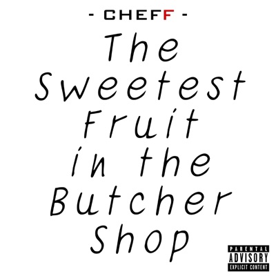 The Sweetest Fruit in the Butcher Shop - EP