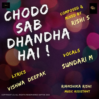 Chodo Sab Dhandha Hai - Single