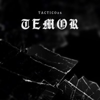 Temor (feat. Eipy on the beat) - Single - Tactico26