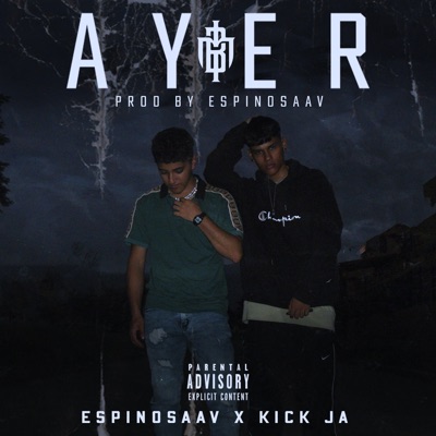 Ayer (feat. Kick JA) - Single