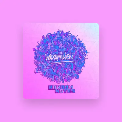 Listen to Waxamilion, watch music videos, read bio, see tour dates & more!