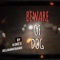 Beware Of Dog - KGrizOnDaBeat lyrics